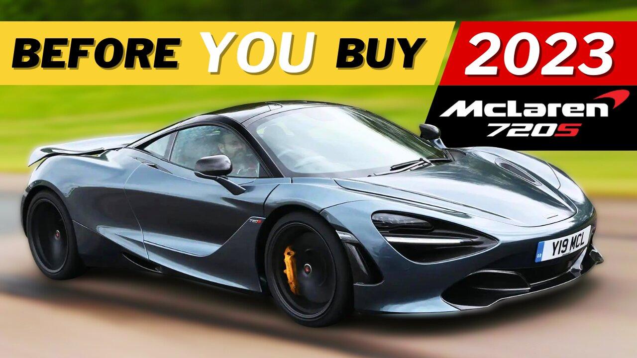 Before You Buy a 720s