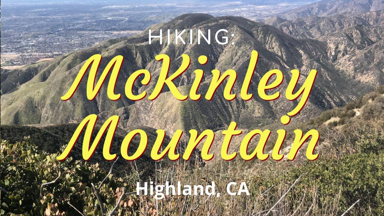 #16 Hiking McKinley Mountain: San Bernardino Mountains (San Bernardino NF), CA