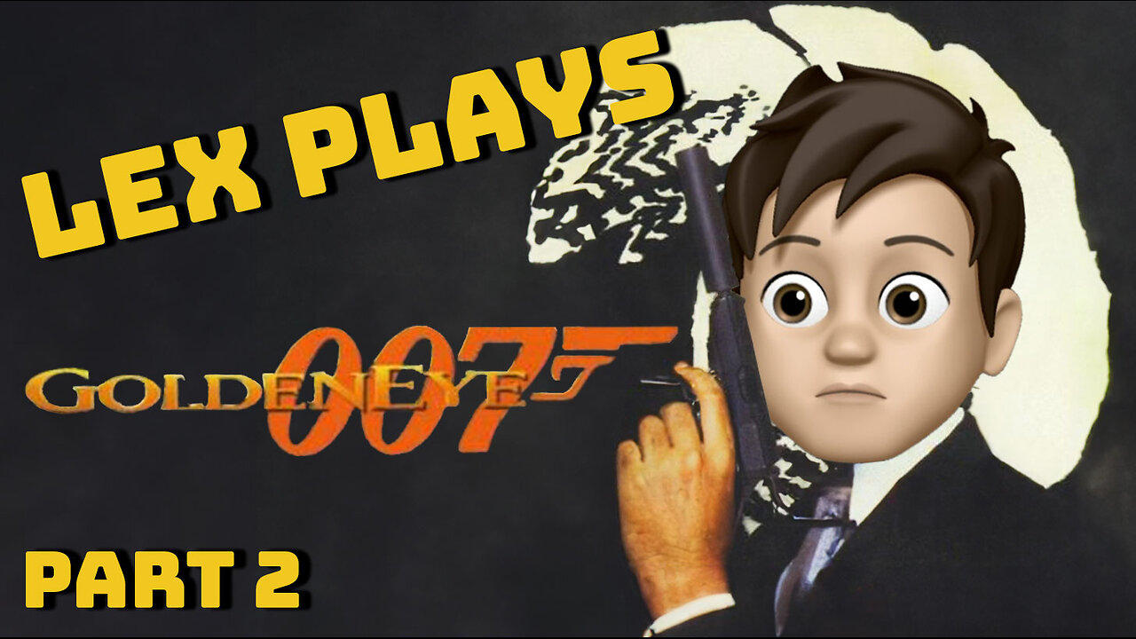 Lex Goes Rogue: Reloading GoldenEye 007 Memories on Xbox (Part 2)