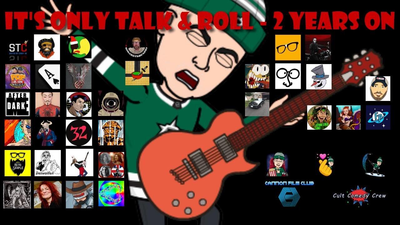 It's Only Talk & Roll - 2 Year Anniversary!