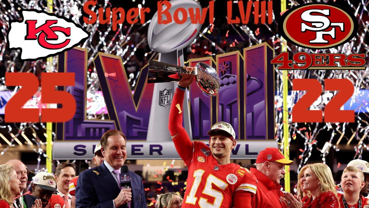 Kansas City Chiefs  Comeback And Beat 49ers In Super Bowl LVIII