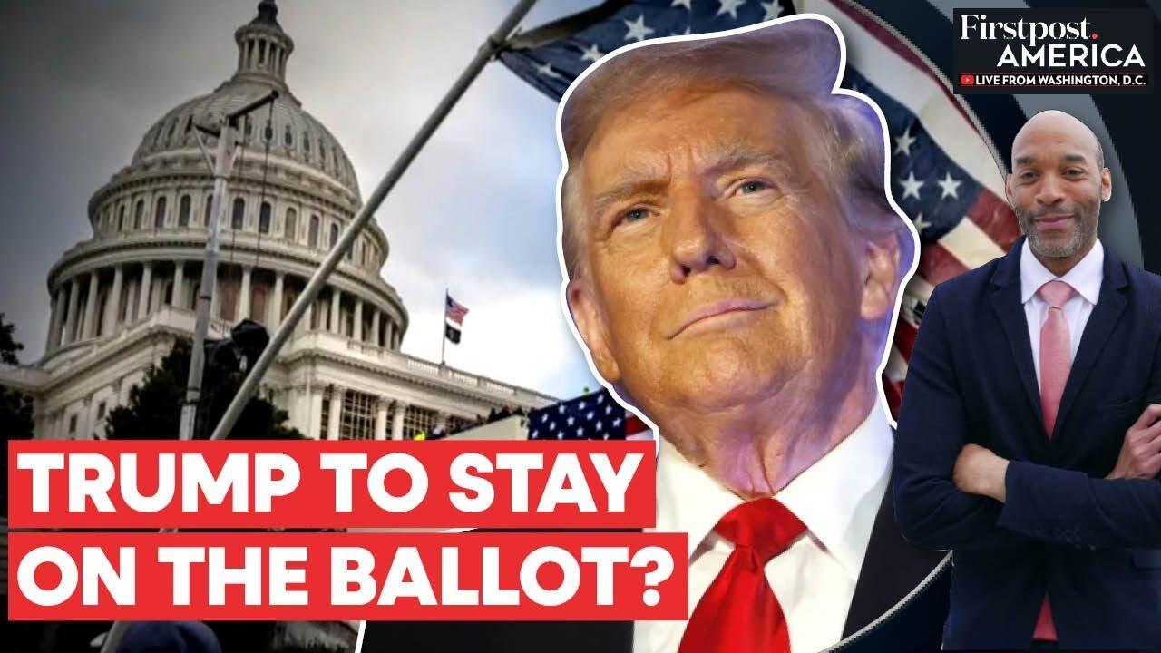 US Elections 2024: Supreme Court Does Not Want Trump Kicked Off Ballot | Firstpost America