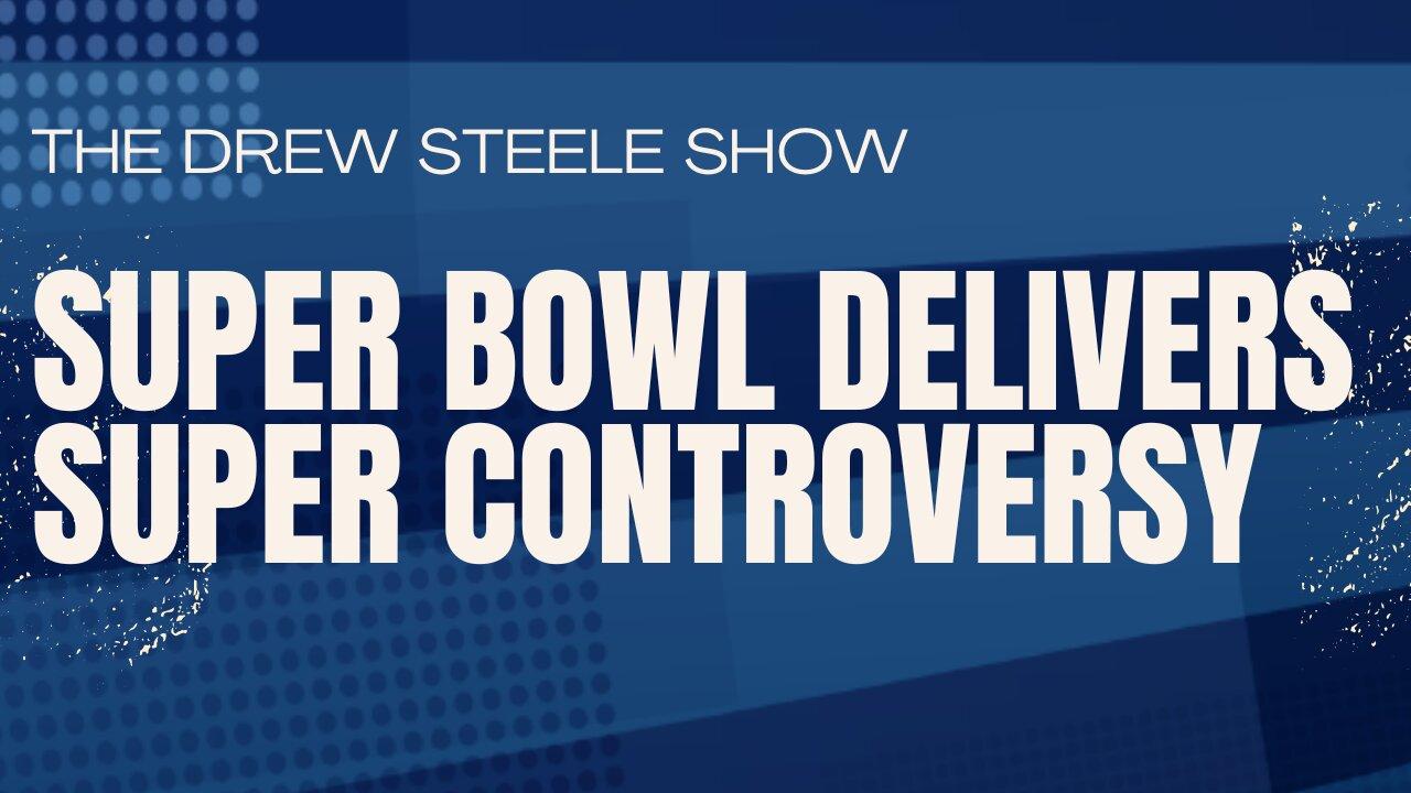 Super Bowl Delivers Super Controversy