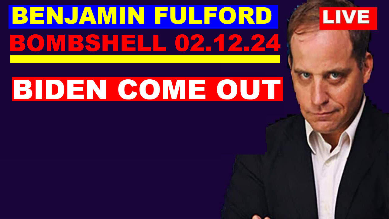 BENJAMIN FULFORD BOMBSHELL 02.12 💥: Biden Come Out Of The Presidential Race