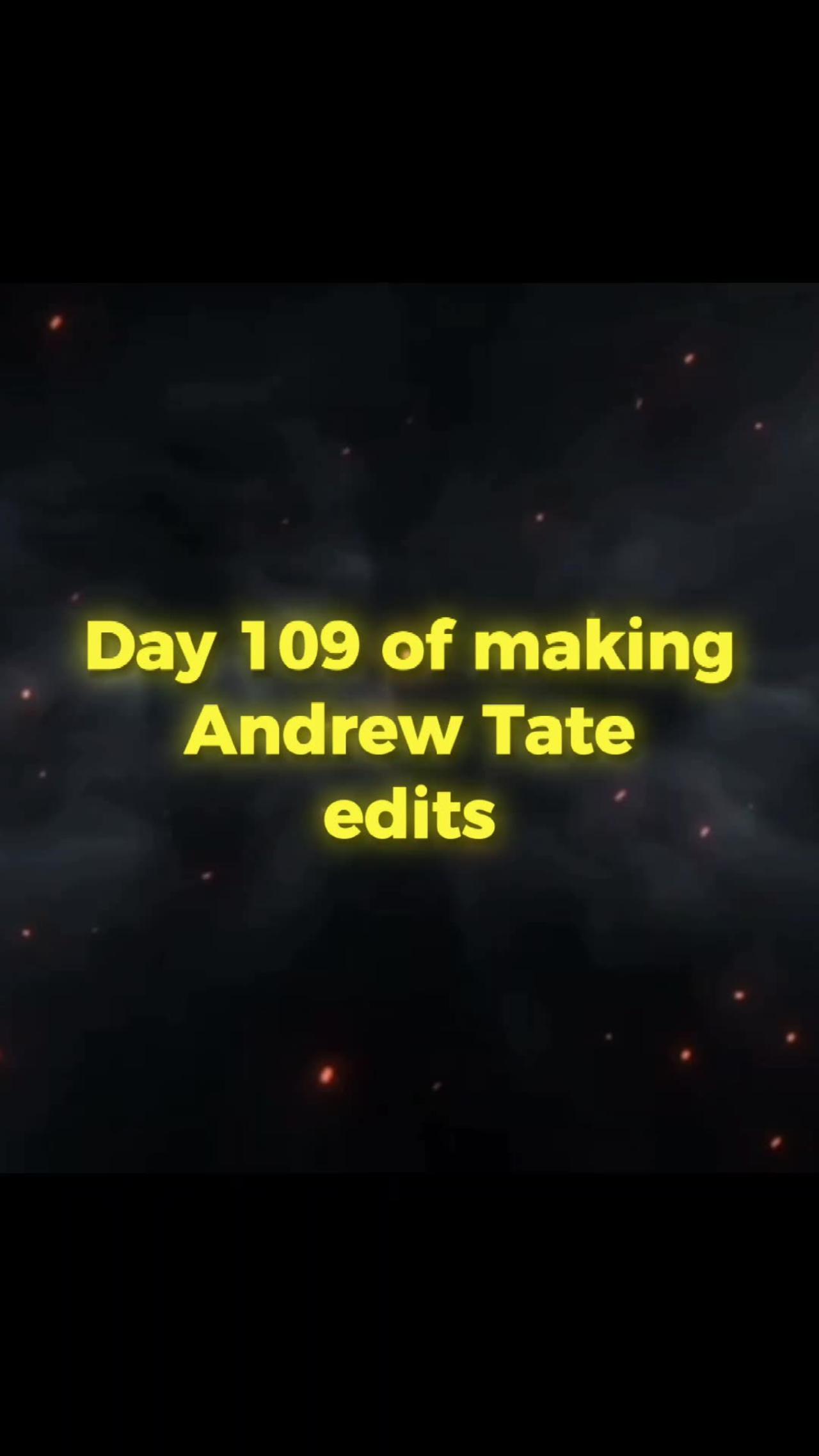 Day 109 of 75 hard challenge of making Andrew tate edits until he recognize ME.#tate #andrewtate