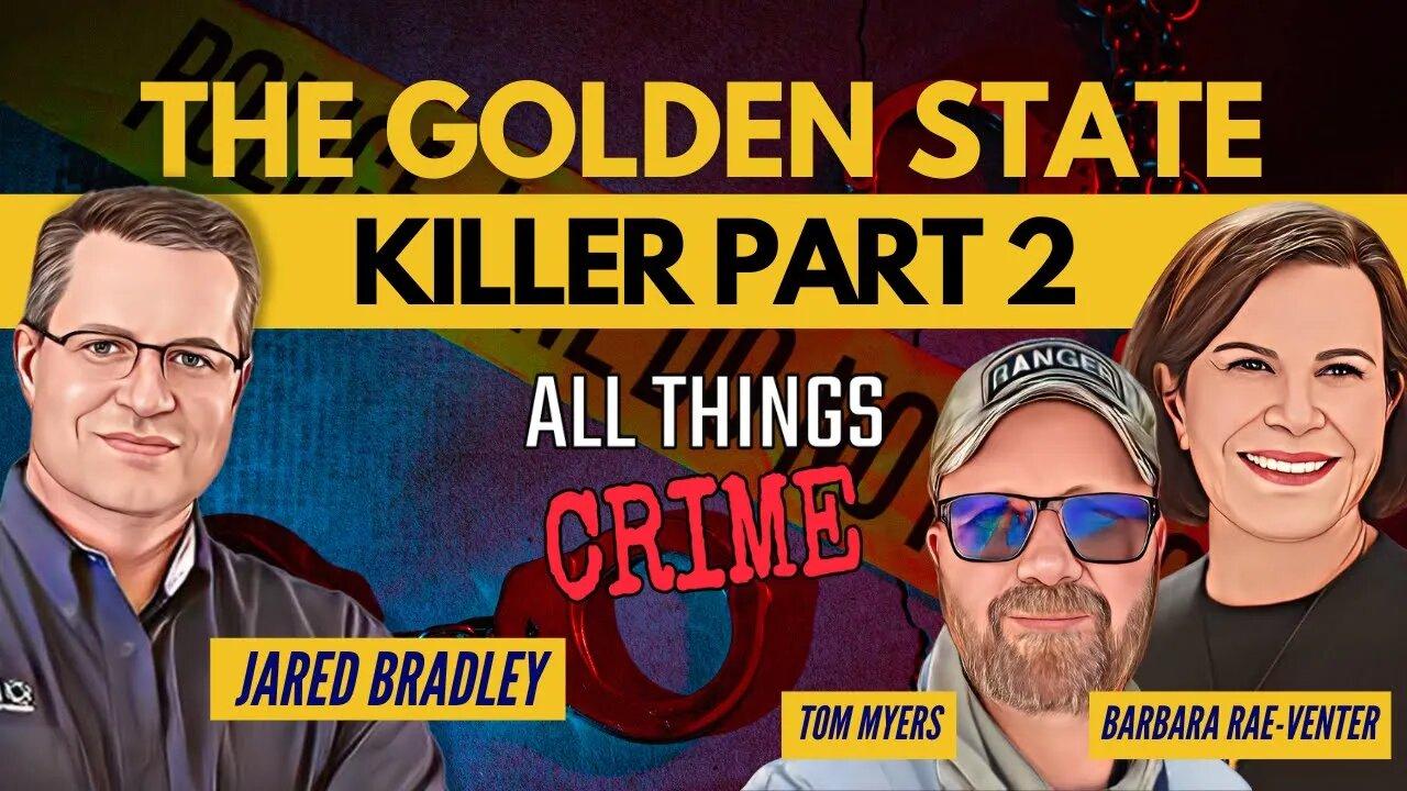 How DNA Caught The Golden State Killer w Barbara Rae-Venter & Tom Myers Part 2