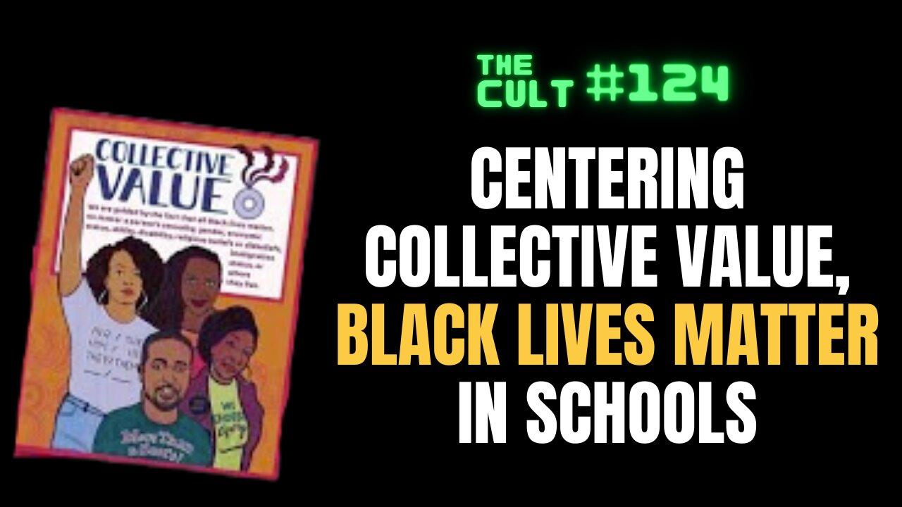 The Cult #124: Center Collective Value, Black Lives Matter in Schools
