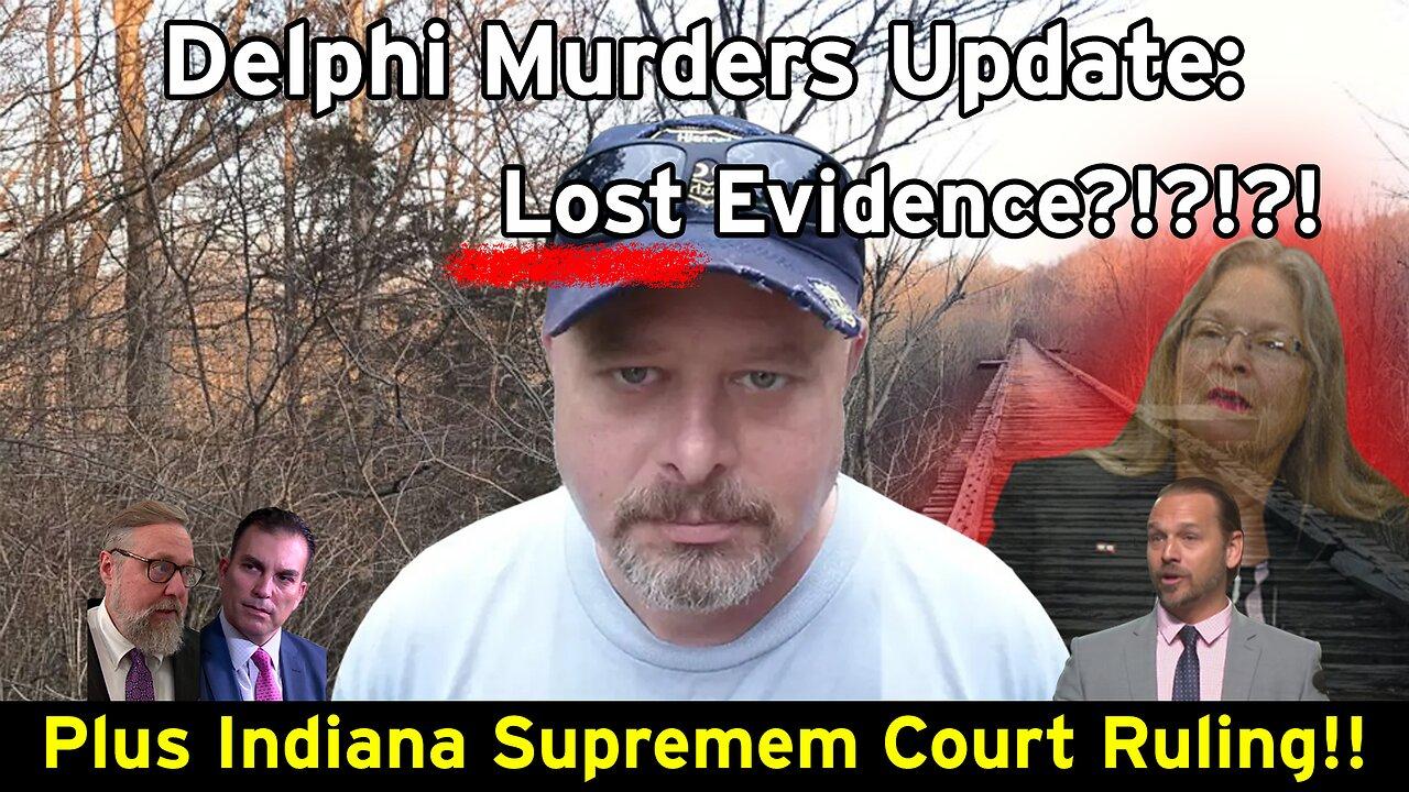 Delphi Murders Update: Lost Evidence & SC of Indiana Ruling