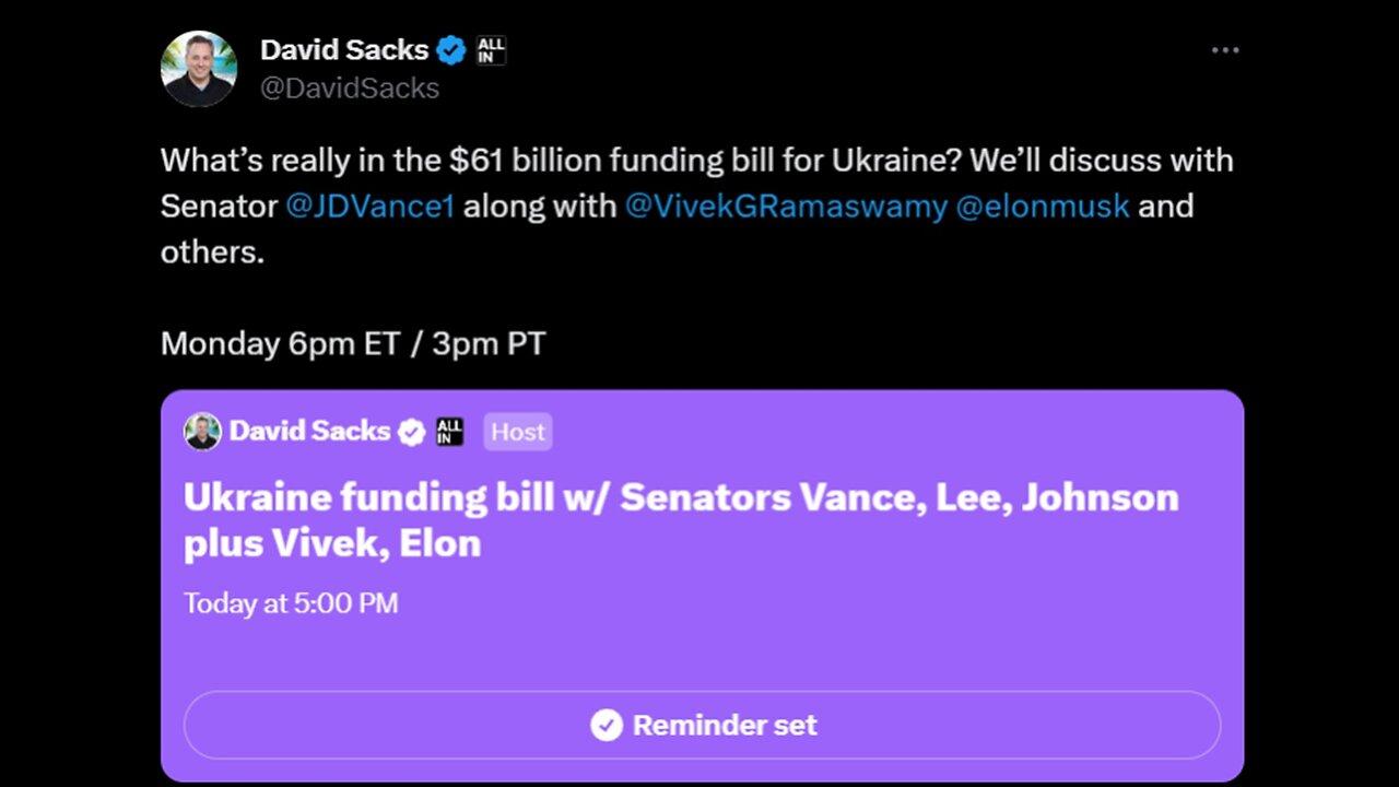 🎙️David Sacks' XSpace with Ukraine funding bill w/ Sens. Vance, Lee, Johnson + Vivek, Elon
