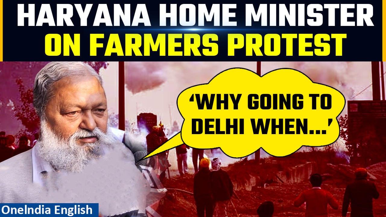Farmers Protest: Haryana Home Minister Anil Vij Encourages Talks, Questions Delhi March| Oneindia