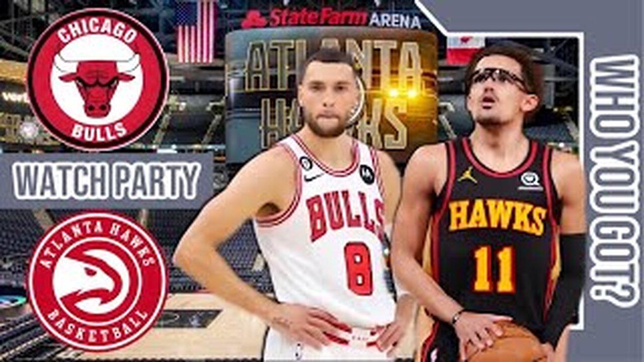 Chicago Bulls vs Atlanta Hawks | Play by Play/Live Watch Party Stream | NBA 2023 Season Game