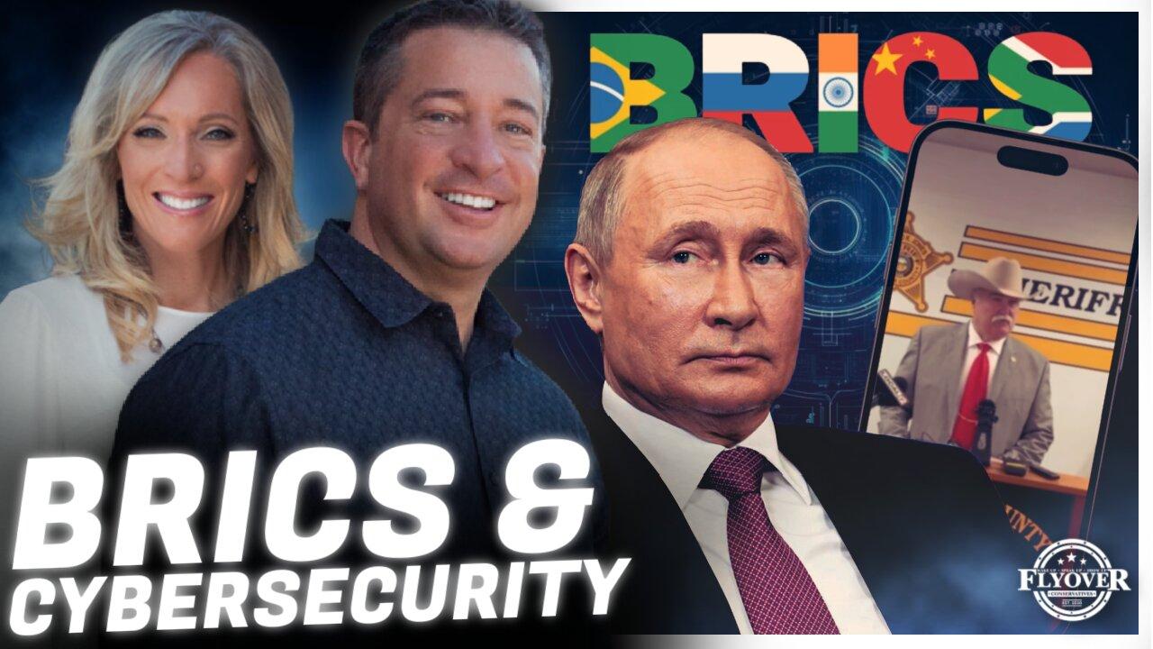 CYBERSECURITY | Ohio Sheriff Tells the Truth About Our Security - Jeff Bermant; The Next Move for BRICS. Tucker Carlson with Pre