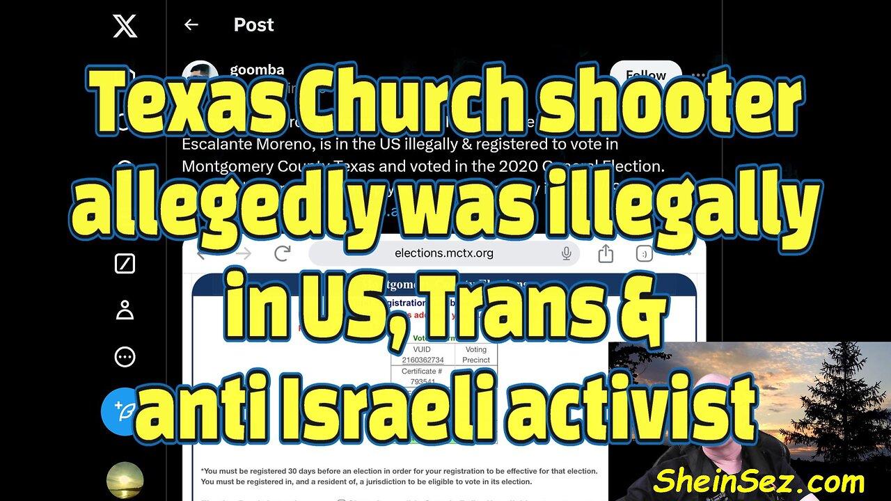 Texas Church shooter allegedly voted, was illegally in US, Trans & anti Israeli activist-#440
