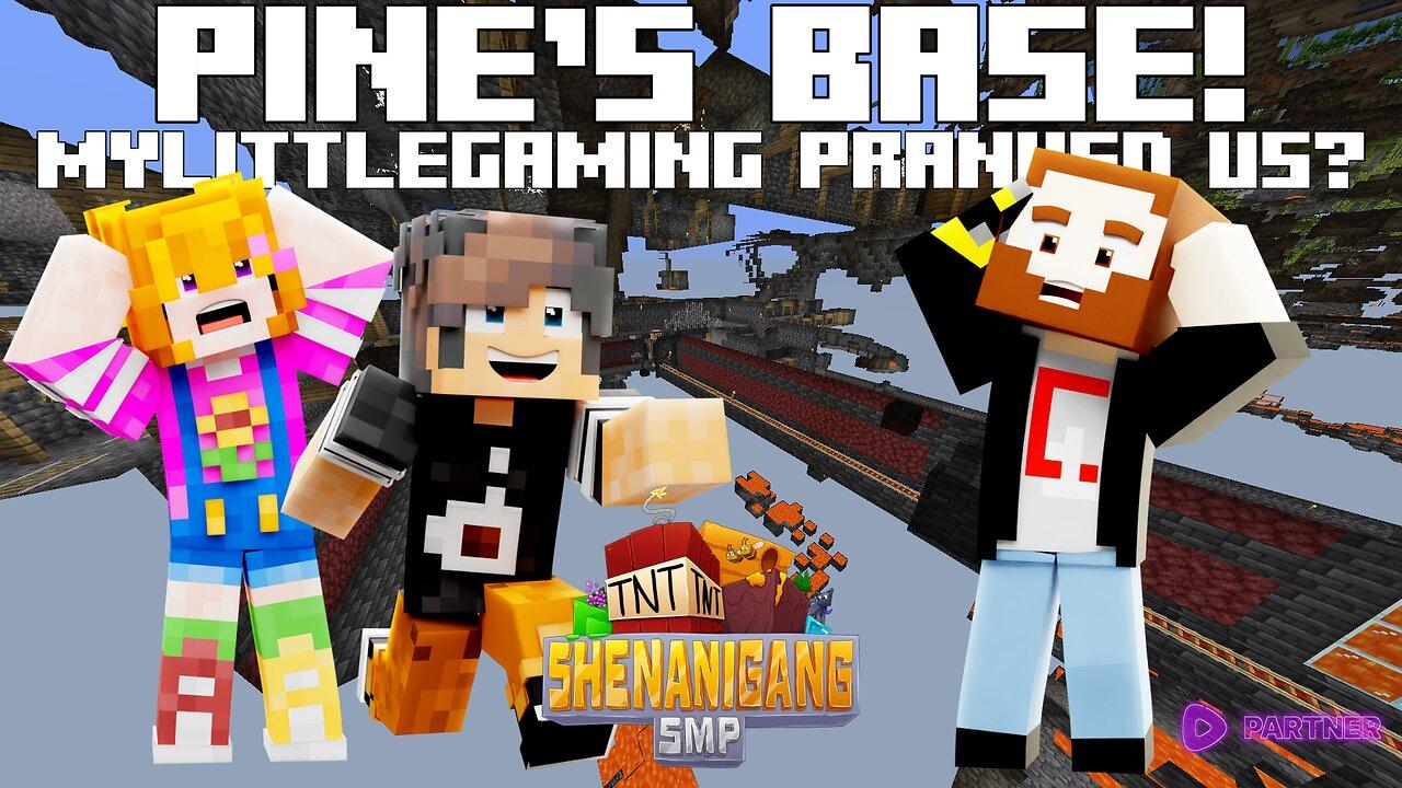 MYLITTLEGAMING PRANKED US? Pine's Base Construction, and more! - Shenanigang SMP