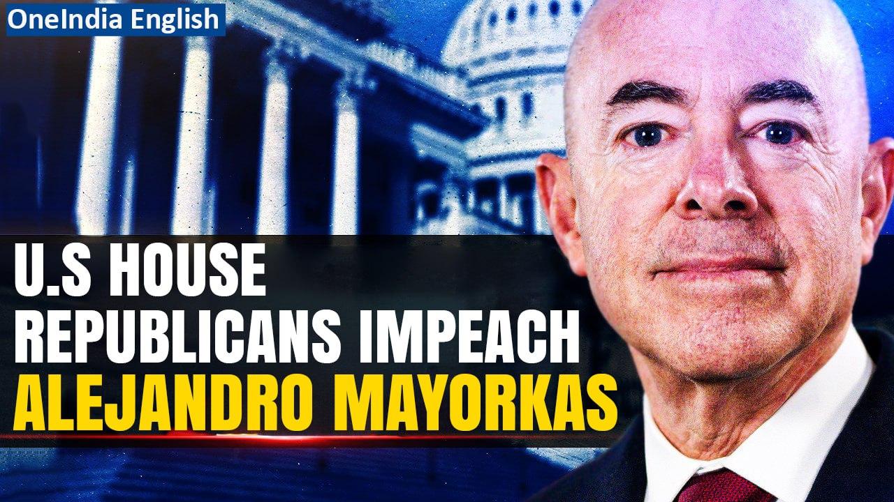 Alejandro Mayorkas: Biden's Homeland security chief impeached by U.S House Republicans | Oneindia