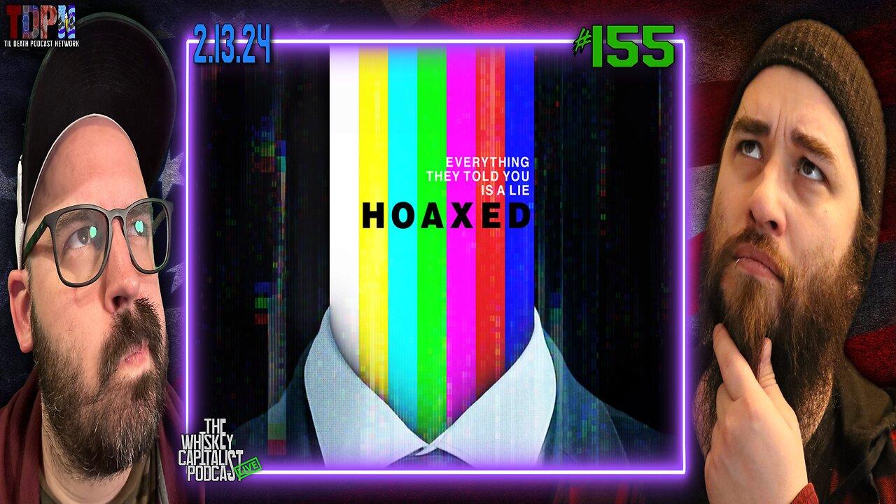“HOAXED: Everything They Told You Was A Lie” Documentary REVIEW/WATCH PARTY | 2.13.24