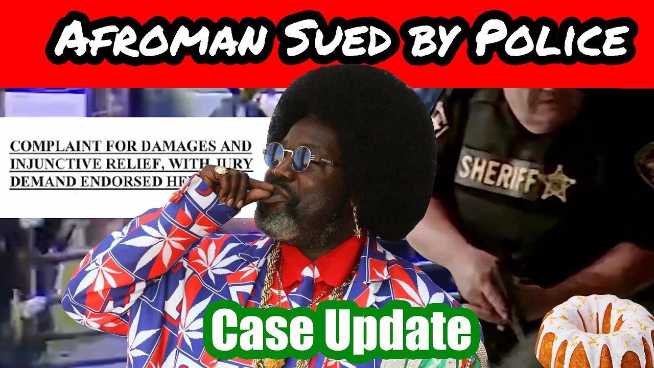 Afroman Sued by the Police- Update