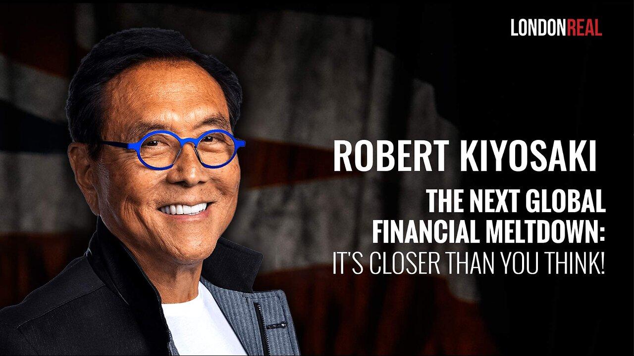 Robert Kiyosaki The Next Global Financial One News Page Video