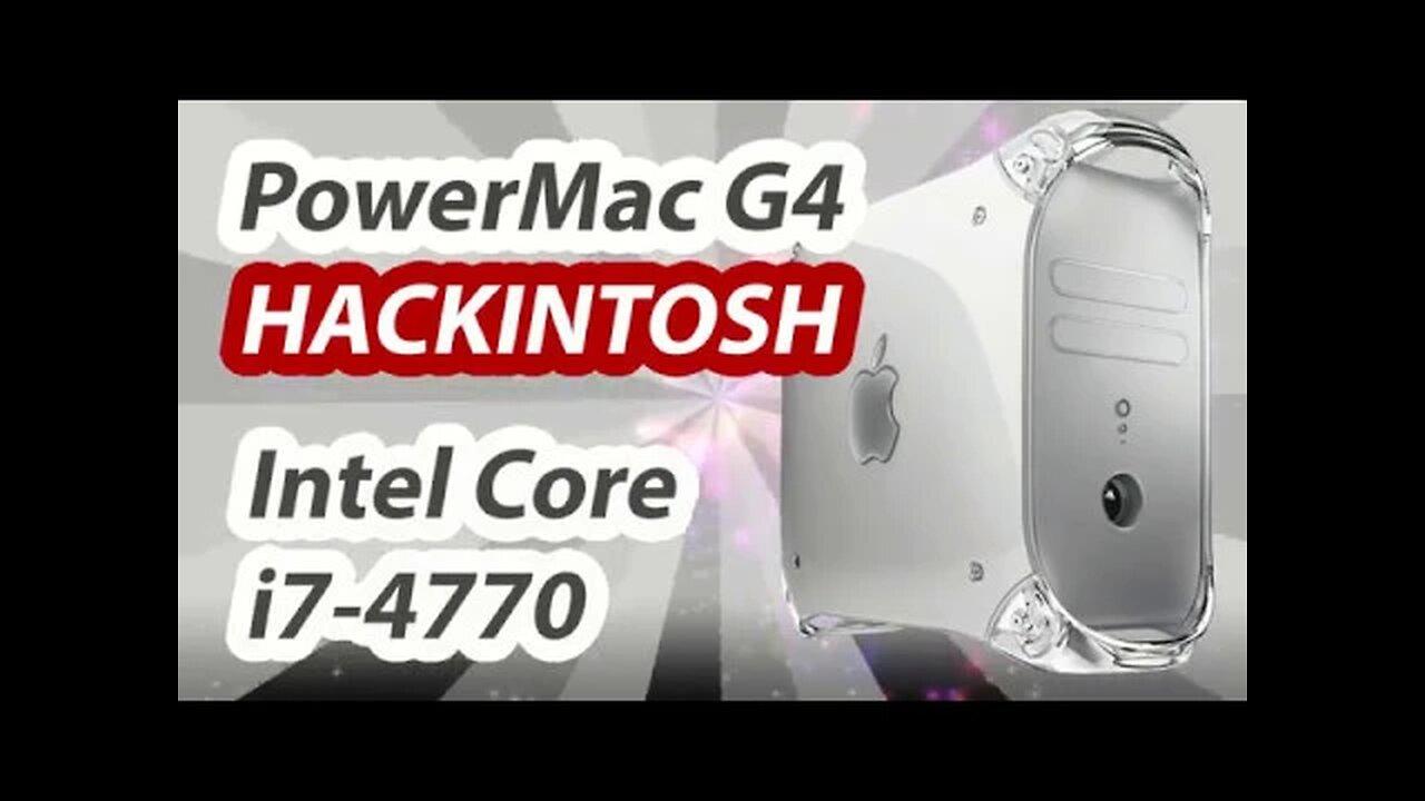 PowerMac G4 HACKINTOSH Intel Core i7