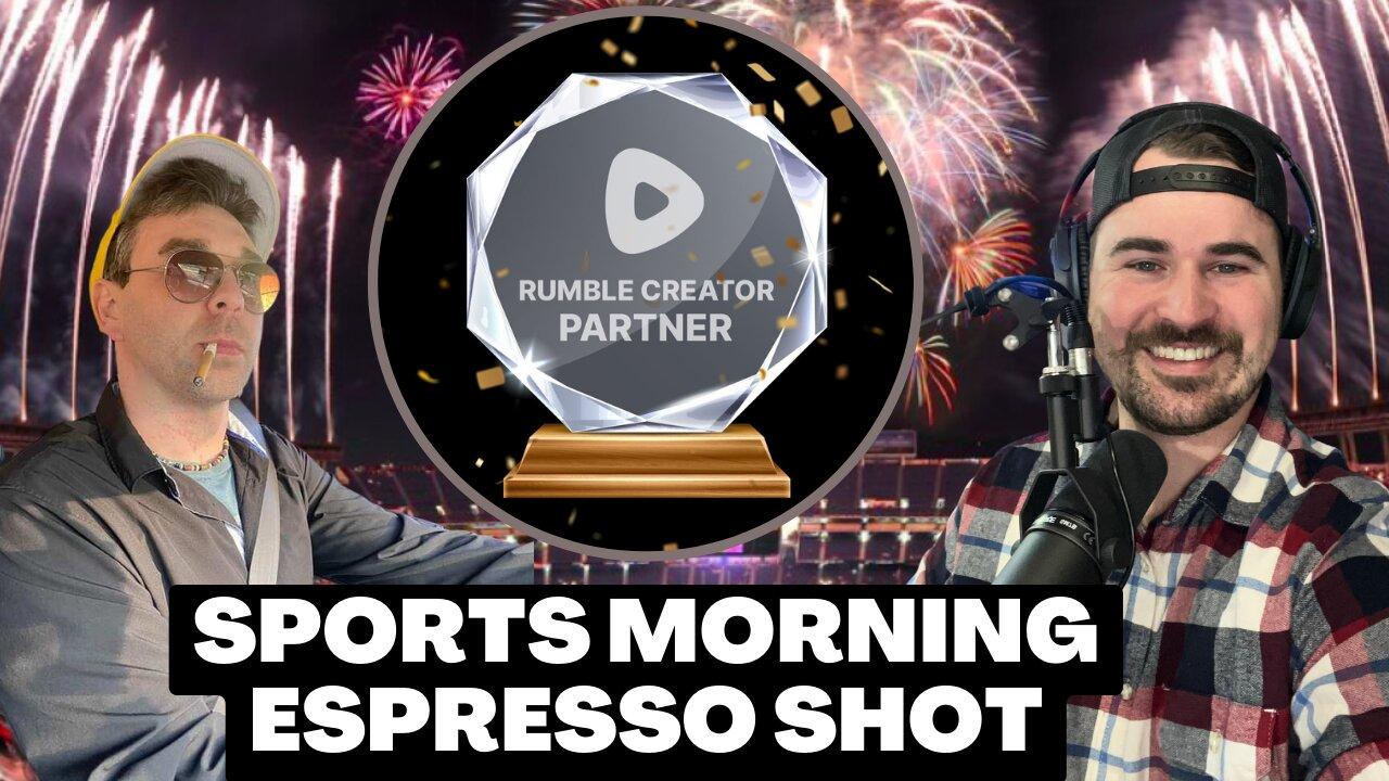 Rumble Partner Program Round 2! Let's Go! | Sports Morning Espresso Shot