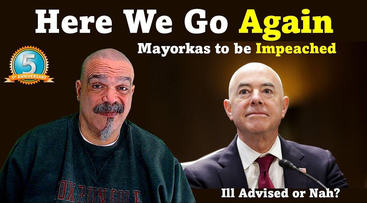 The Morning Knight LIVE! No. 1228- Here We Go Again, Mayorkas to Be Impeached