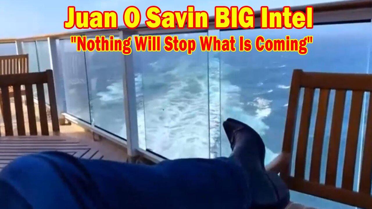 Juan O Savin BIG Intel Feb 14: "Nothing Will Stop What Is Coming"