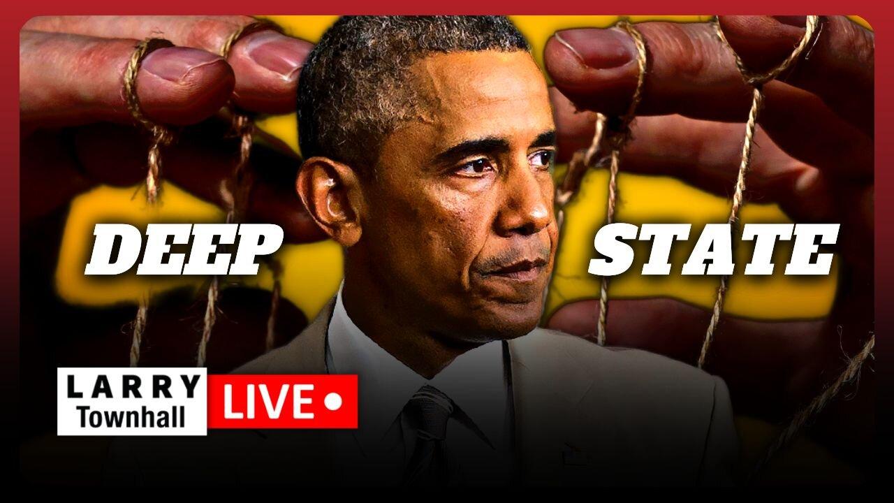 Obama's DEEP STATE CIA PLOT to TAKE DOWN TRUMP | LARRY Live!