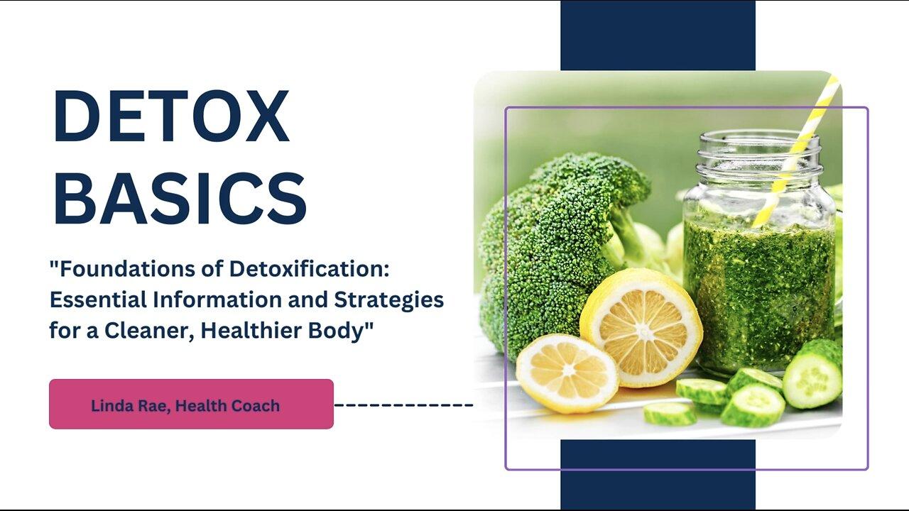 Detox Basics with Health Coach Linda Rae