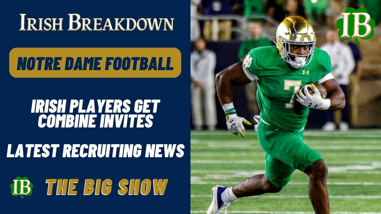 Notre Dame Players Get Key Combine Invites - Latest Recruiting News