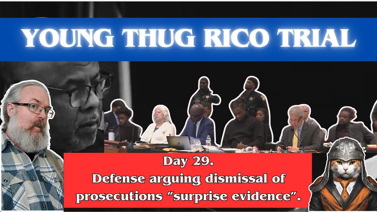 Young Thug RICO-Trial, Day 29: Defense arguing dismissal of Prosecutions "surprise evidence".