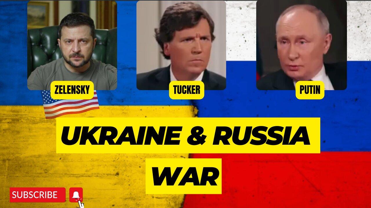 Ukraine & Russia War - Tucker Carlson and Vladimir Putin