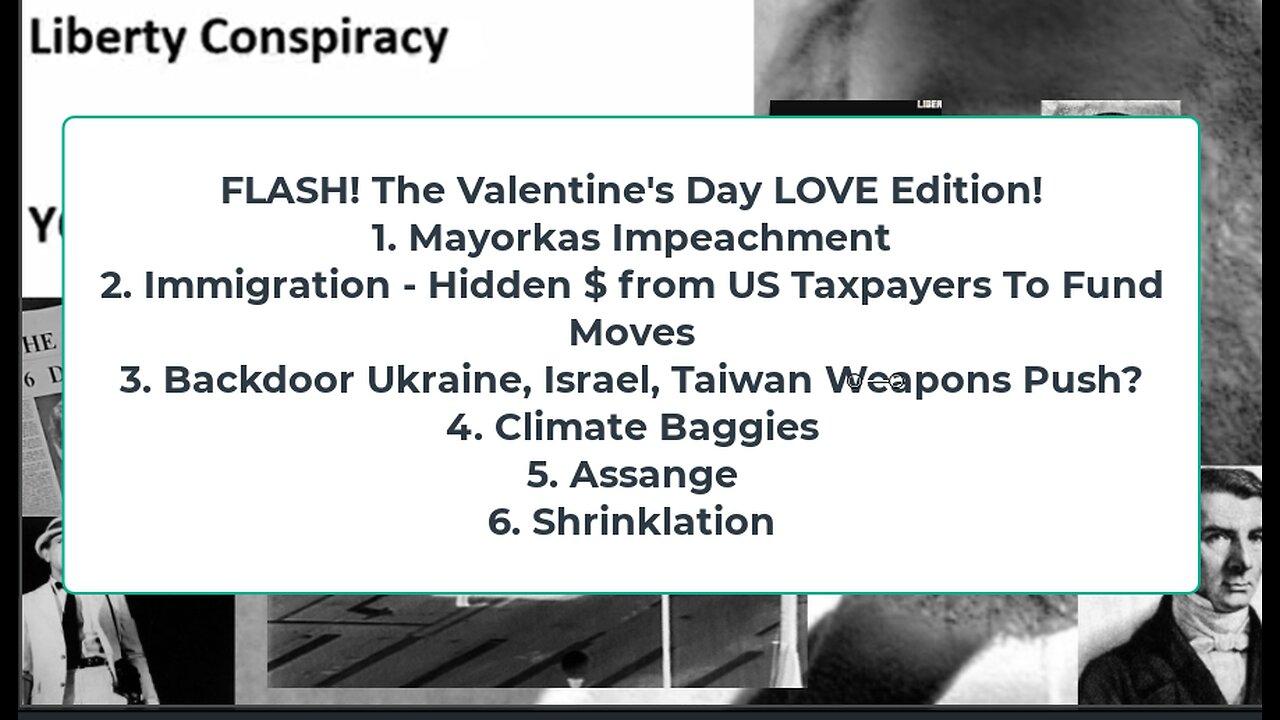 Liberty Conspiracy LIVE 2-14-24! War Love, Mayorkas, Assange, Economy!