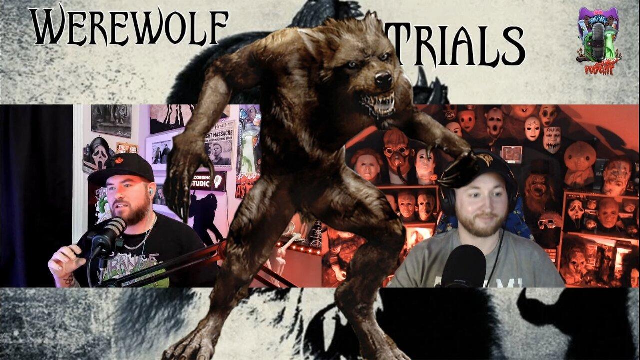 The Werewolf Trials | Persecuted and Executed For werewolfery!