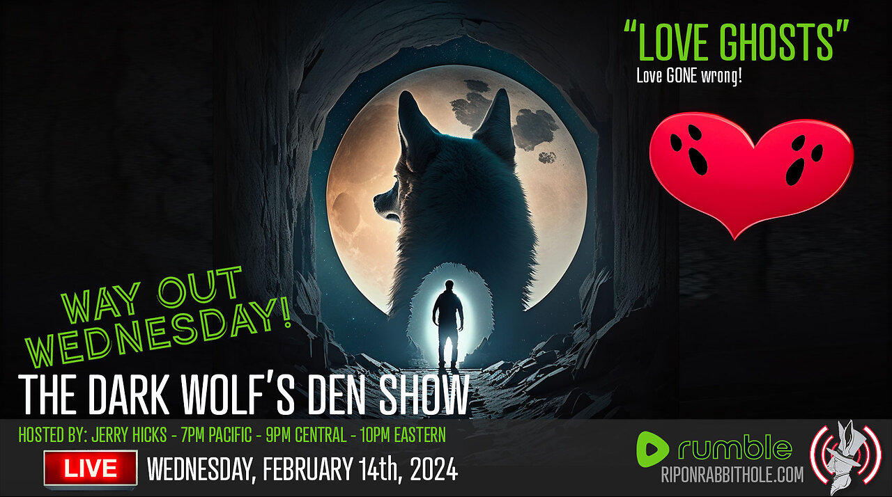 THE DARK WOLF’S DEN SHOW – "Love Ghosts"