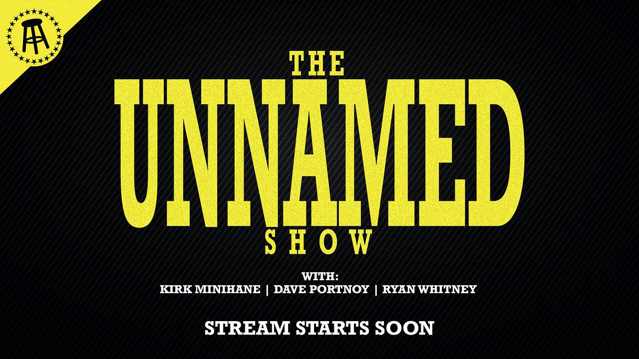 The Unnamed Show With Dave Portnoy, Kirk Minihane, Ryan Whitney - Ep. 2