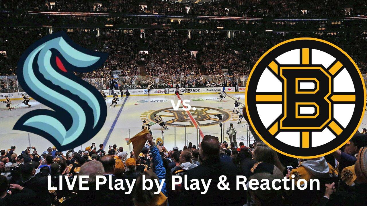 Seattle Kraken vs. Boston Bruins LIVE Play by Play & Reaction