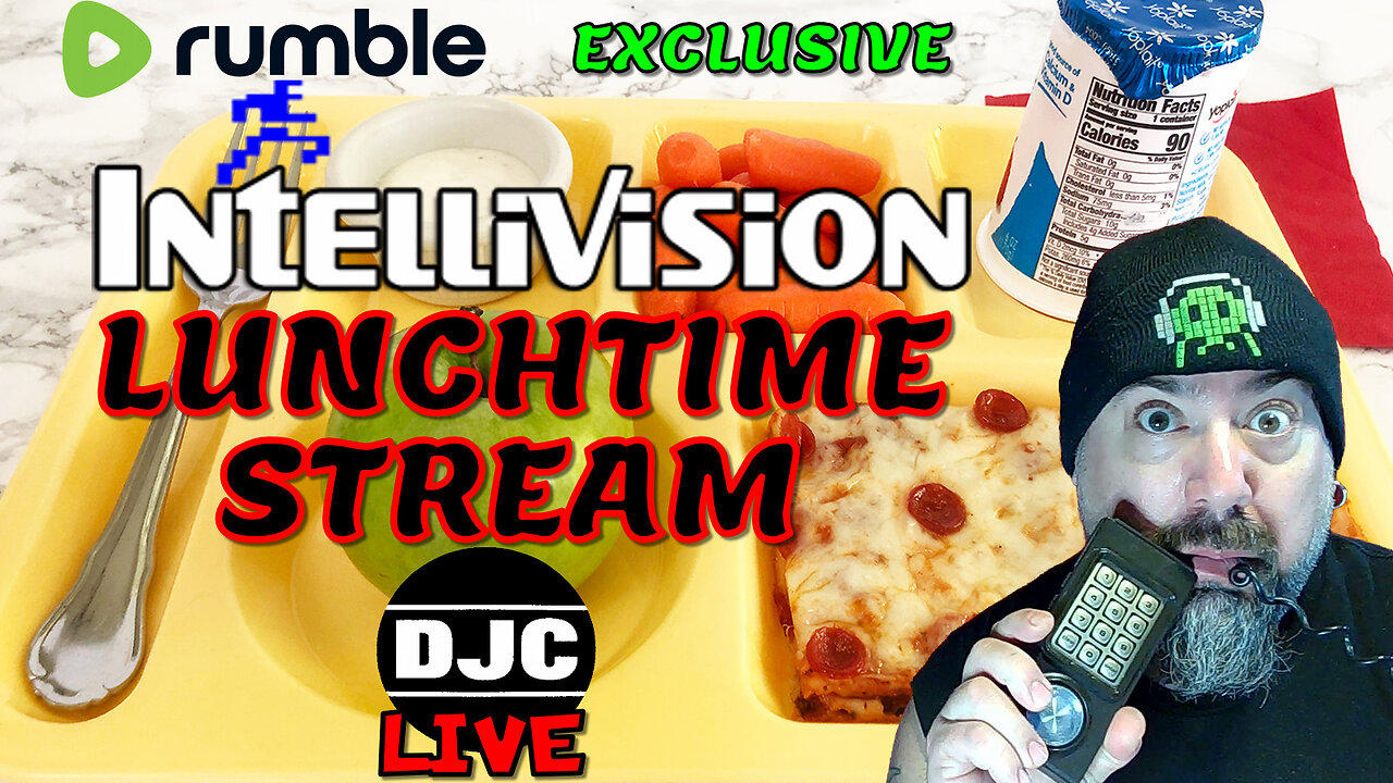 INTELLIVISION - LuNchtiMe StReaM - RUMBLE EXCLUSIVE - Live with DJC