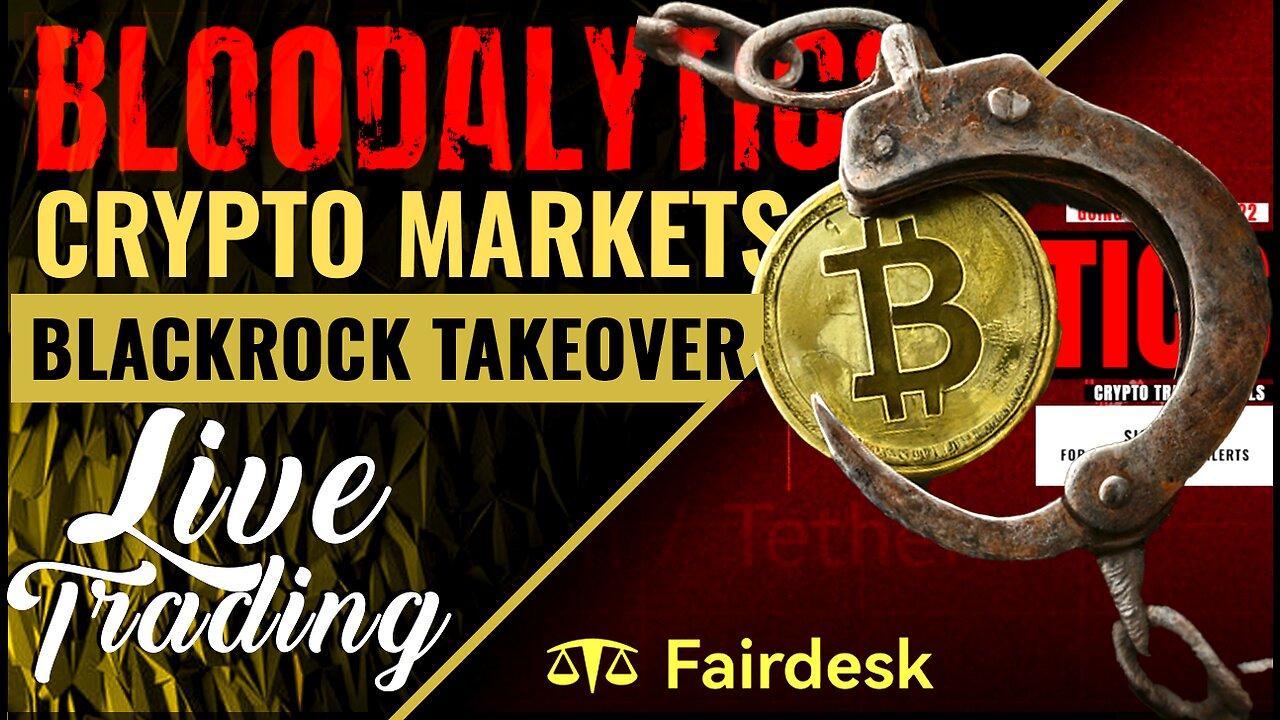 Blackrock's Bitcoin Binge: Friend or Foe? Decoding Their Strategy & LIVE Trading