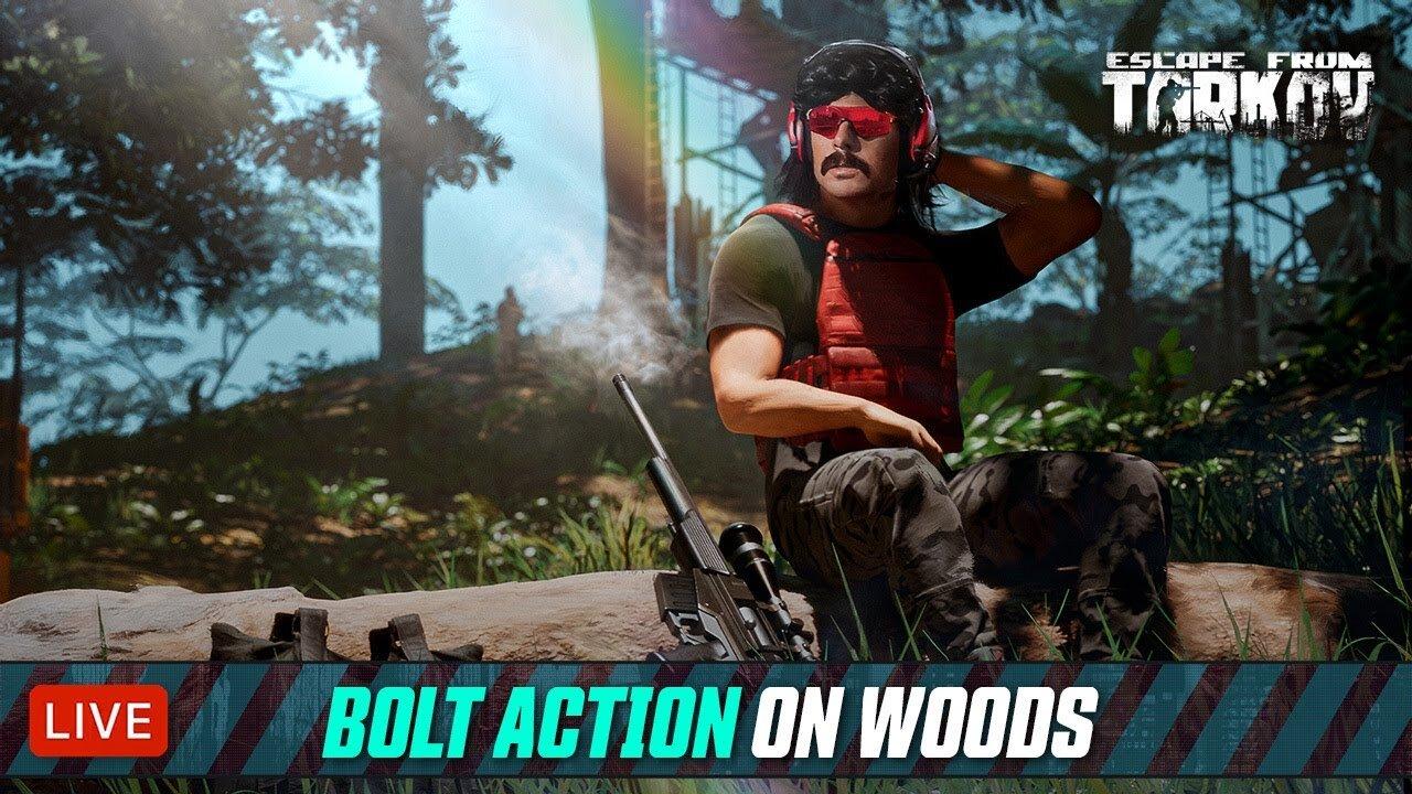 🔴LIVE - DR DISRESPECT - TARKOV - BOLT ACTION ON WOODS - LEVEL 18