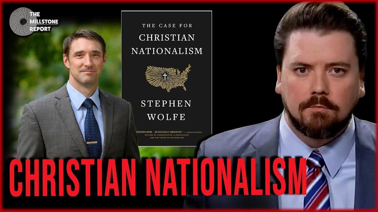 Millstone Report w Paul Harrell: Stephen Wolfe's Christian Nationalism TRIGGERS Big Eva Cabal