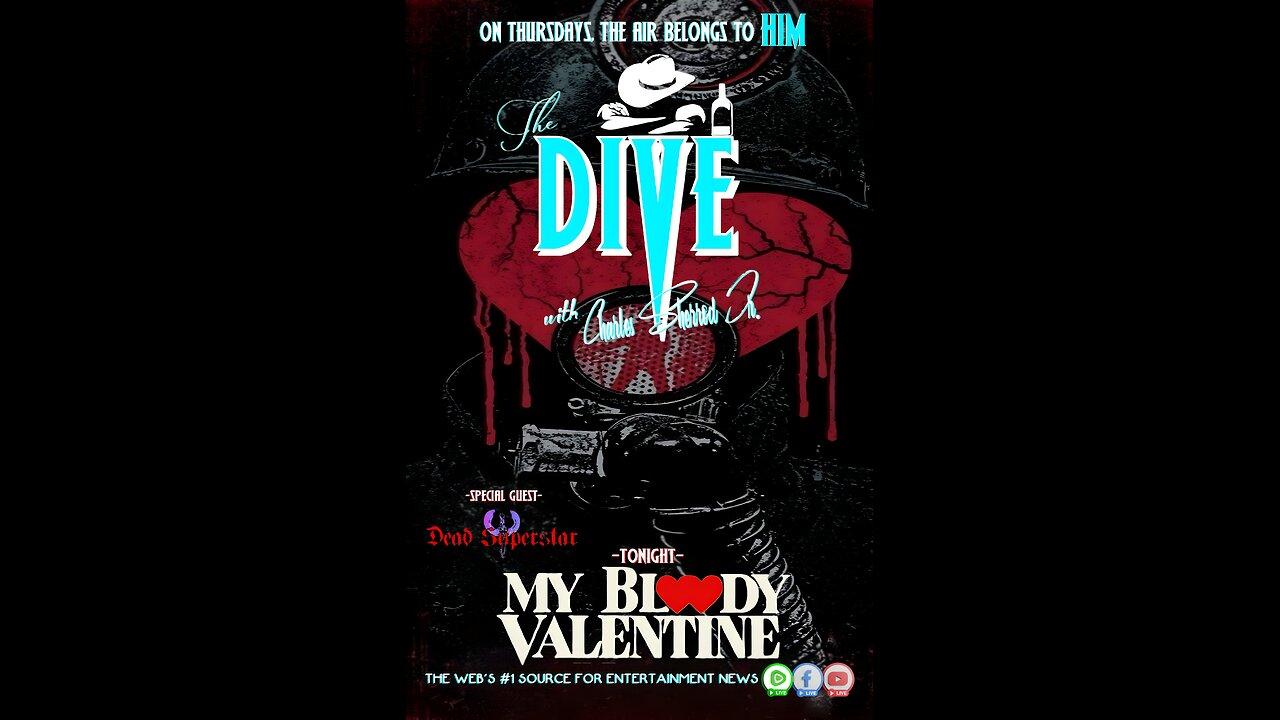 “The DIVE” with Charles Sherrod Jr./ My Bloody Valentine with special guest Dead Superstar
