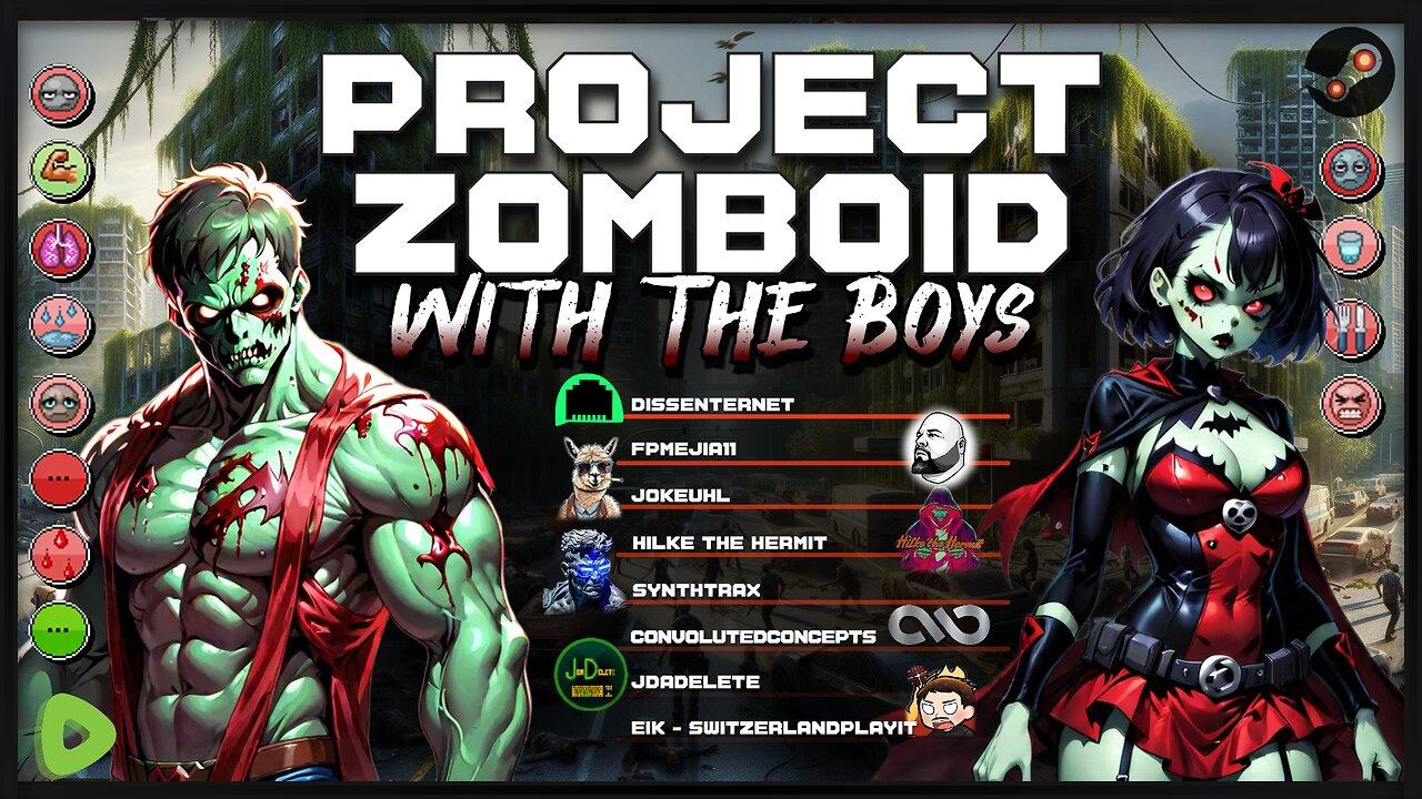 Project Zomboid with the Boys [Episode 008] - The Heros We Deserve