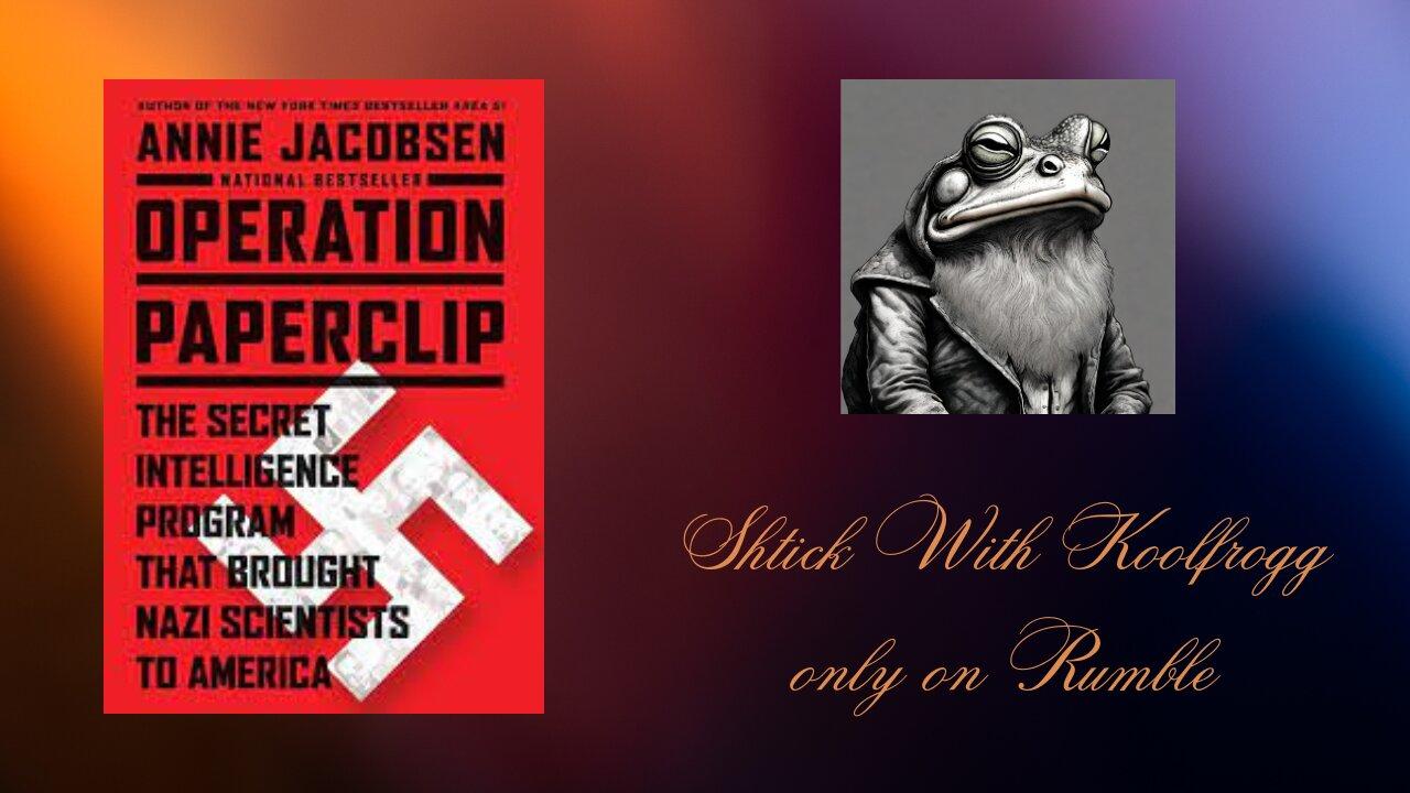 Shtick With Koolfrogg Live - Operation Paperclip - Chapter 6