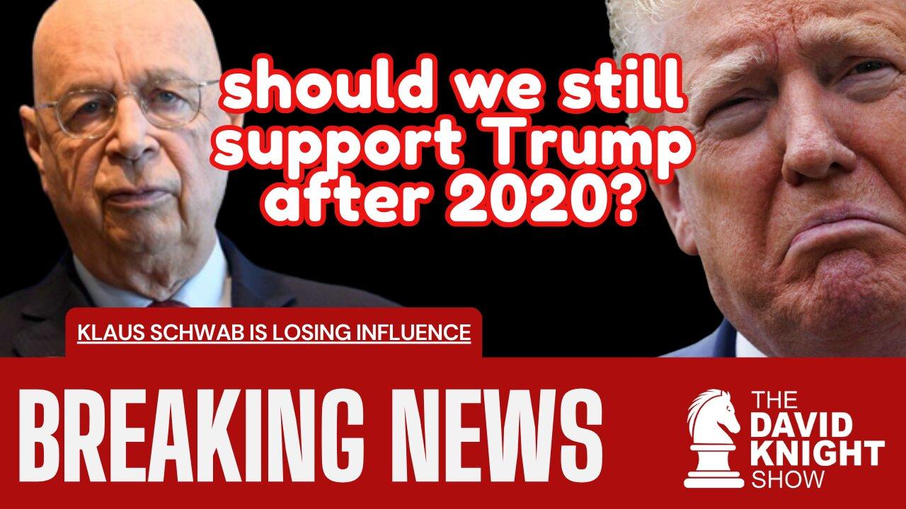 Breaking News: Still Supporting Trump after 2020? Klaus Losing Influence?