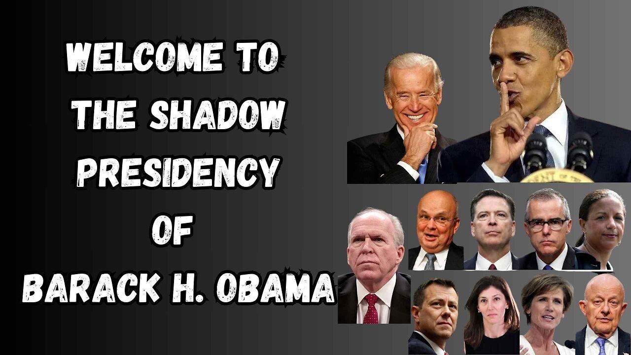 Welcome to the Shadow Presidency of Barack H. Obama