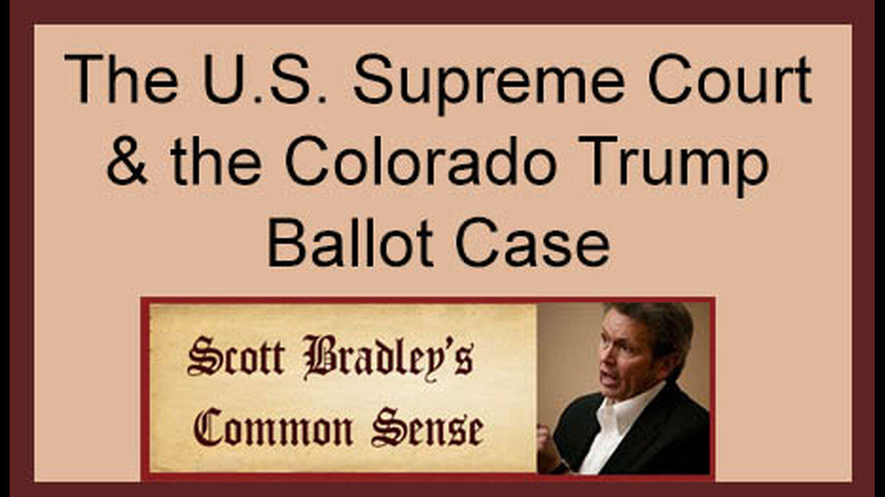The U.S. Supreme Court & the Colorado Trump Ballot Case