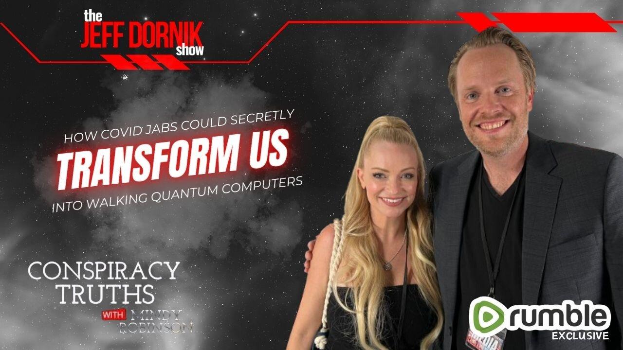 Mindy Robinson and I Reveal How COVID Jabs Could Transform Us into Quantum Computers