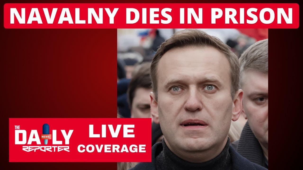 🔴 Navalny Dies in Russian Prison - LIVE Updates & Breaking News Coverage