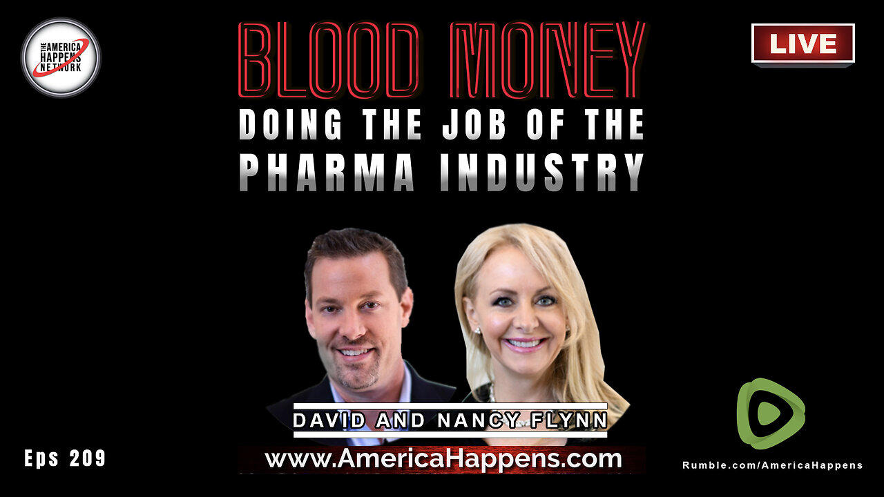 Doing the Job of the Pharma Industry with David and Nancy Flynn - Blood Money Eps 209