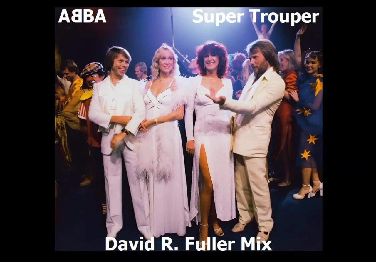 ABBA - Super Trouper (David R. Fuller Mix)